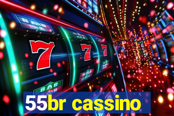 55br cassino