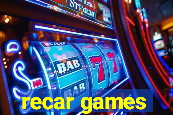 recar games