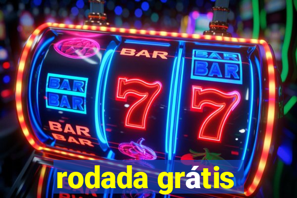 rodada grátis