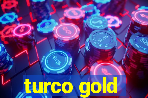 turco gold