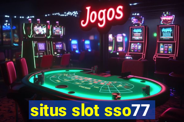 situs slot sso77