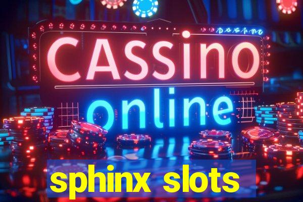 sphinx slots