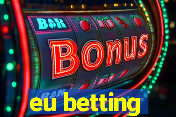 eu betting