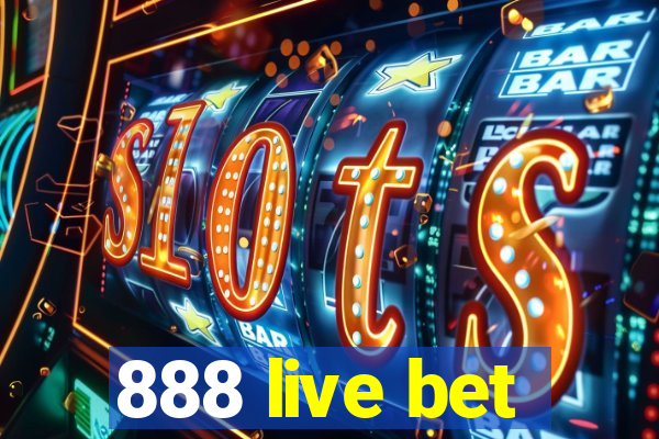 888 live bet