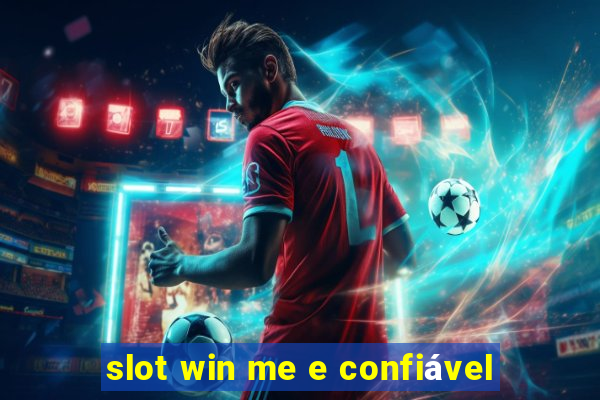 slot win me e confiável