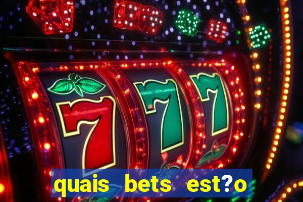 quais bets est?o sendo investigadas