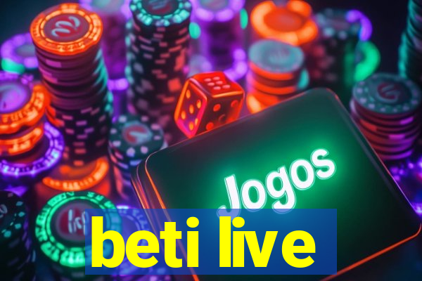 beti live