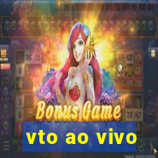 vto ao vivo