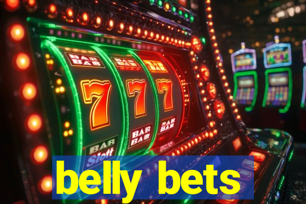 belly bets