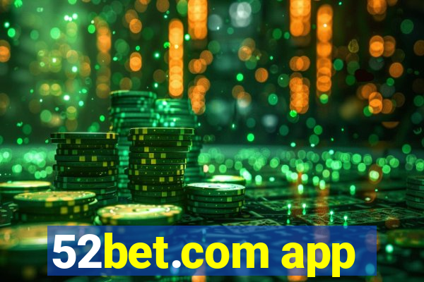 52bet.com app