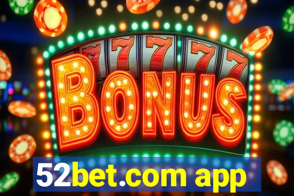 52bet.com app