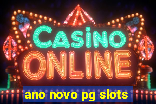 ano novo pg slots