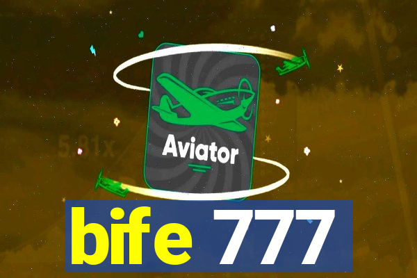 bife 777