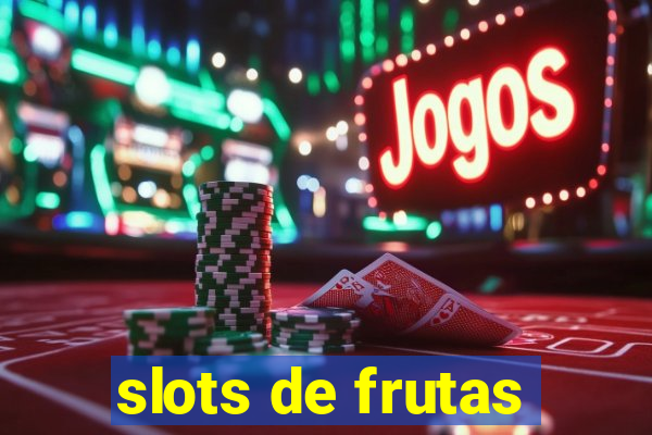 slots de frutas