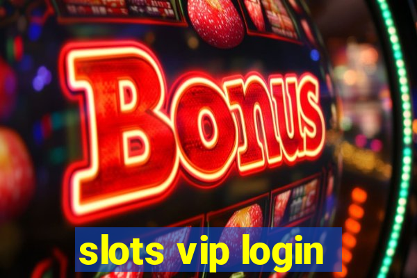 slots vip login