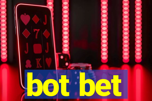 bot bet