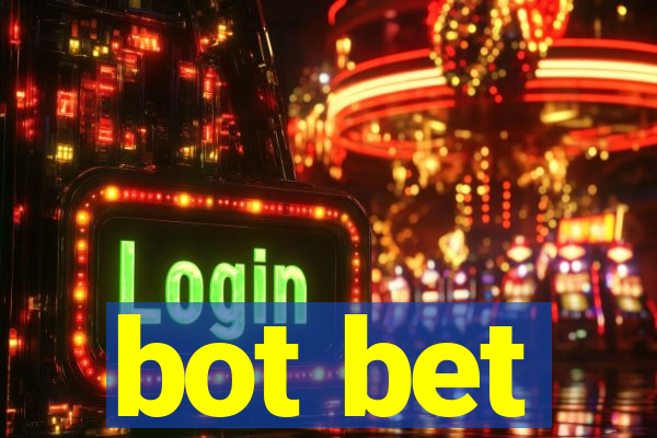 bot bet