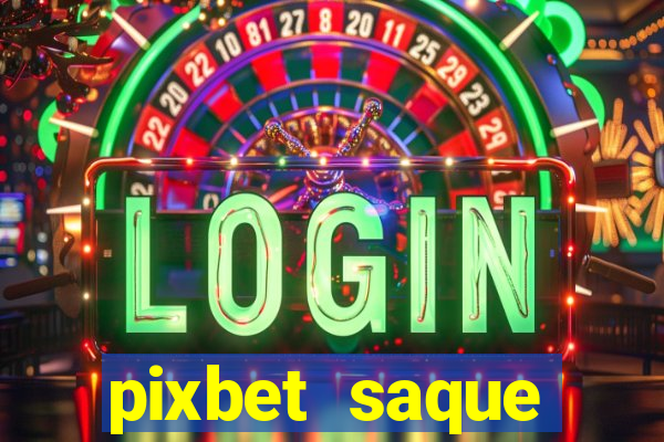 pixbet saque r谩pido apk download