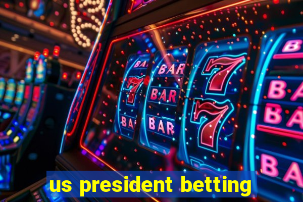 us president betting