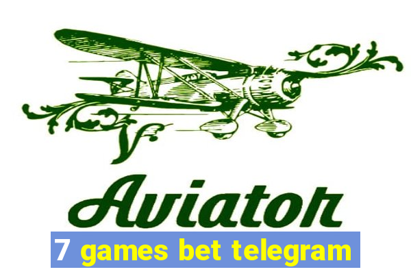 7 games bet telegram