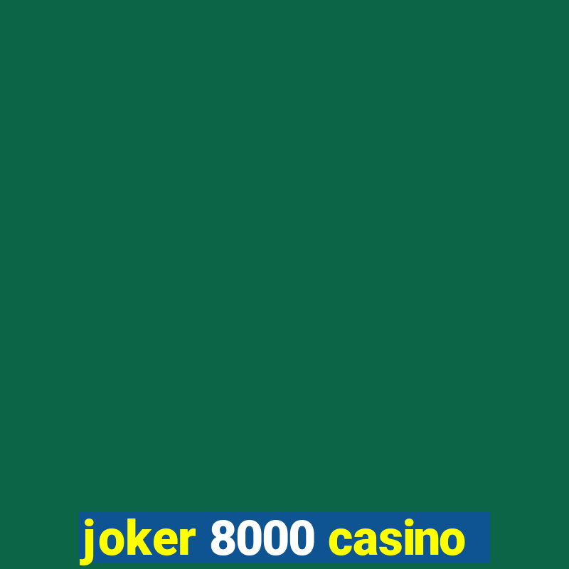 joker 8000 casino