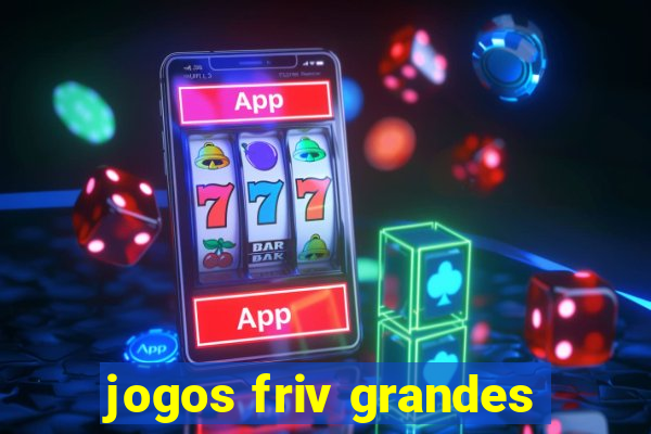 jogos friv grandes