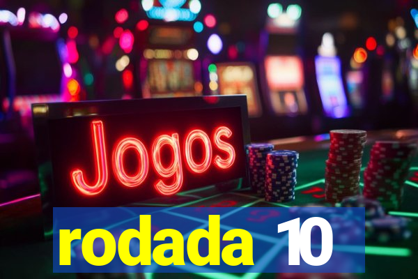 rodada 10