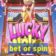 bet or spin