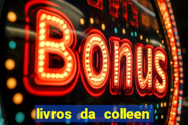 livros da colleen hoover pdf grátis tarde demais