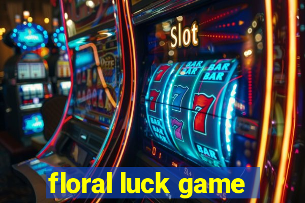 floral luck game