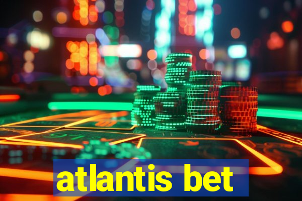 atlantis bet