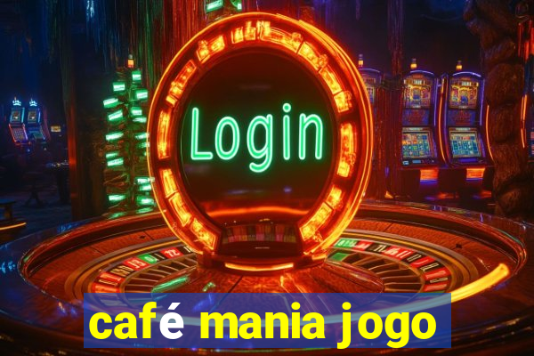 café mania jogo