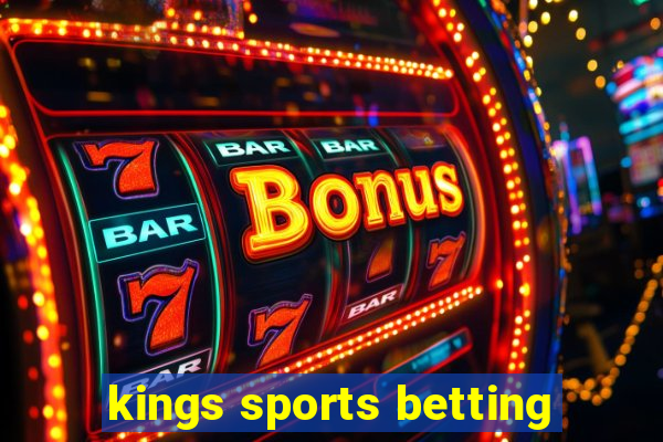 kings sports betting