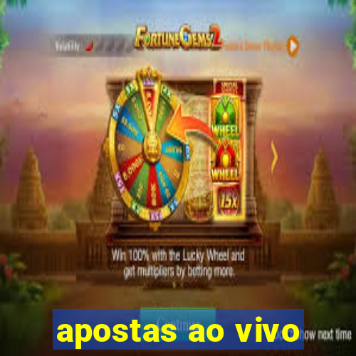 apostas ao vivo