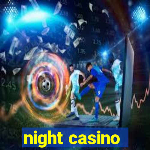 night casino