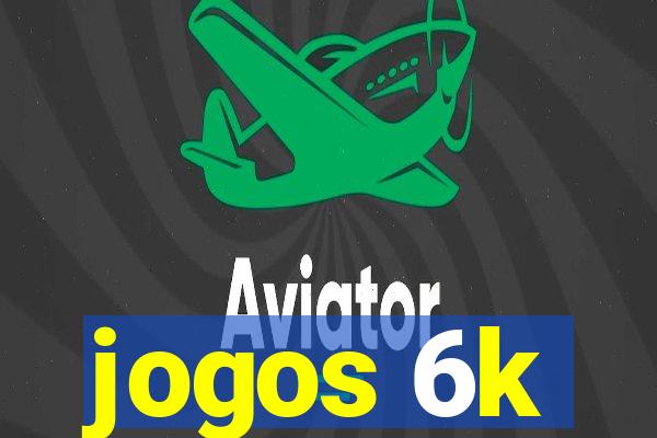 jogos 6k