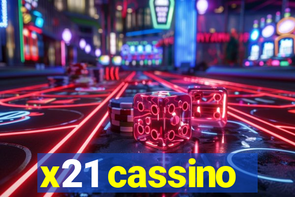 x21 cassino