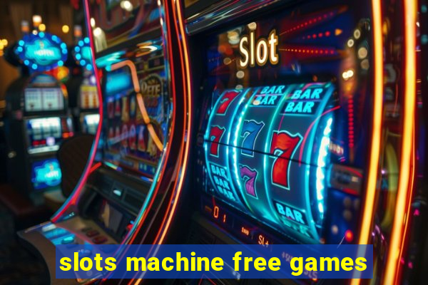 slots machine free games