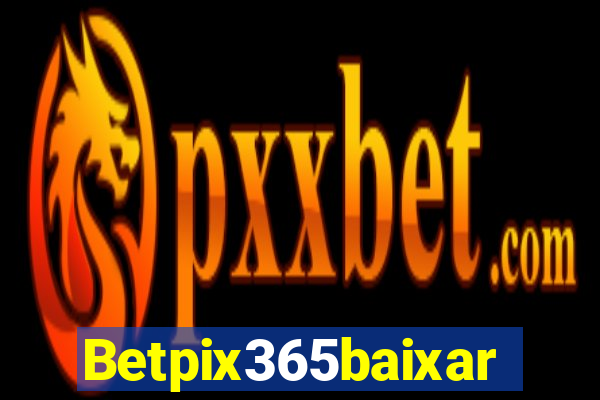 Betpix365baixar