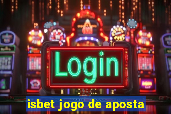 isbet jogo de aposta