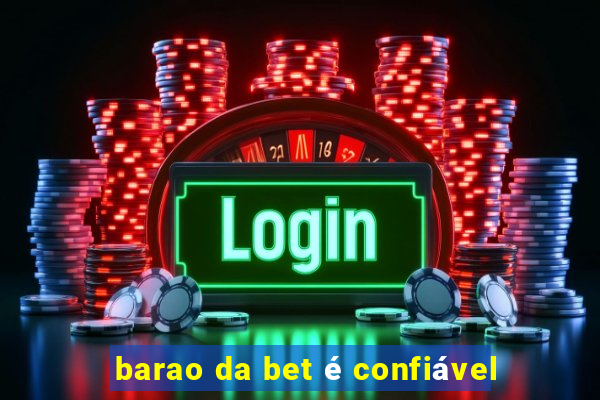 barao da bet é confiável