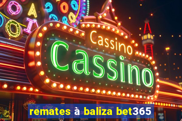 remates à baliza bet365