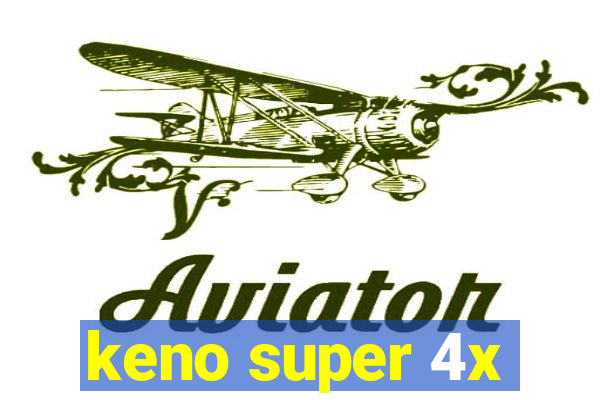 keno super 4x