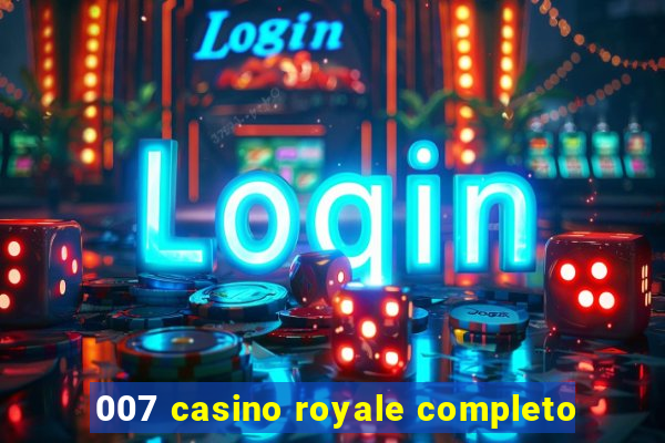 007 casino royale completo