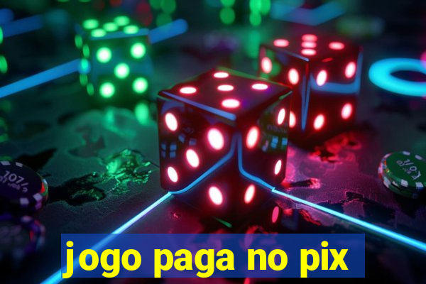 jogo paga no pix