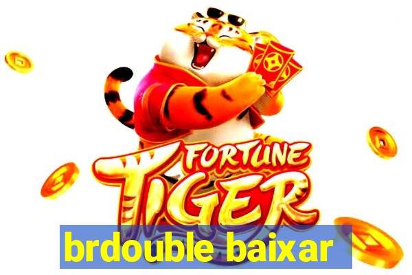 brdouble baixar