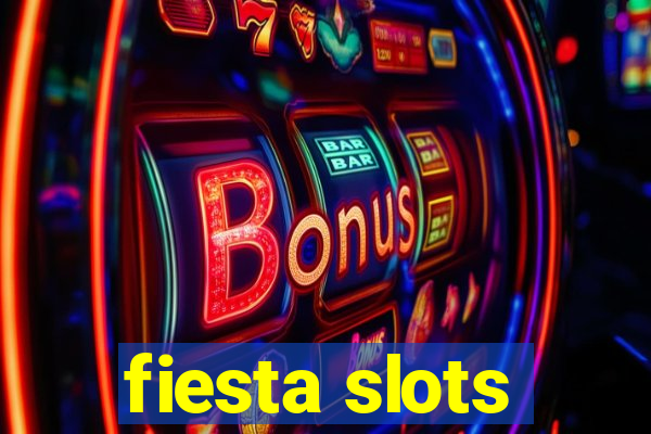 fiesta slots