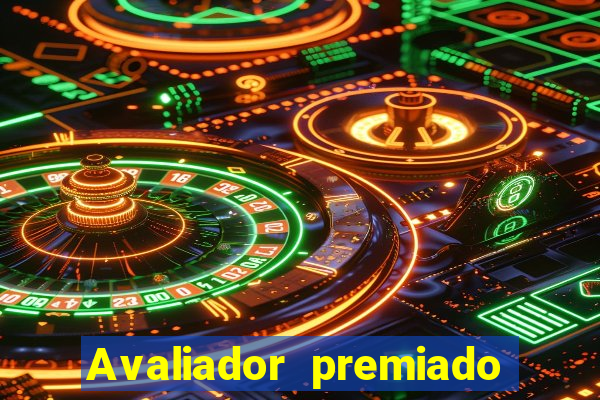 Avaliador premiado reclame aqui