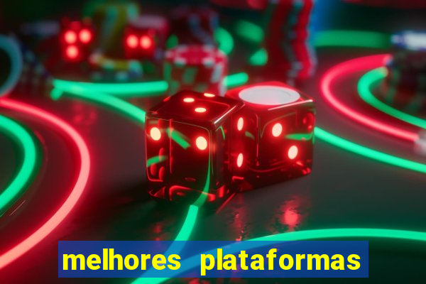 melhores plataformas de jogos slots