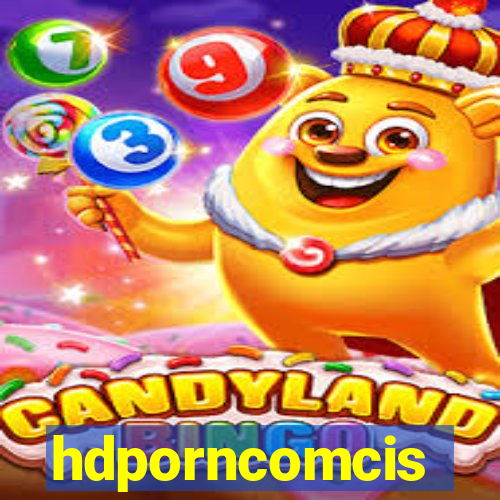 hdporncomcis